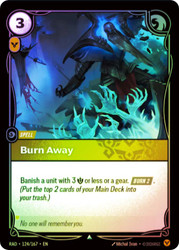 Burn Away
Radiance
Single
Riftbound