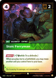 Stoic Ferryman
Radiance
Single
Riftbound