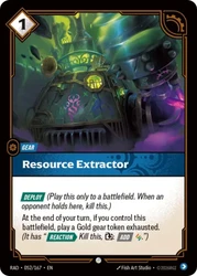 Resource Extractor
Radiance
Single
Riftbound