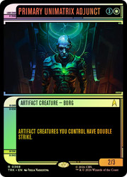 Primary Unimatrix Adjunct
Star Trek
Single
Magic: The Gathering