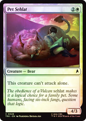 Pet Sehlat
Star Trek
Single
Magic: The Gathering