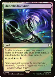 Shineshadow Snarl
Star Trek Commander
Single
Magic: The Gathering