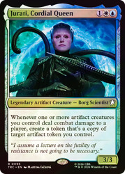 Jurati, Cordial Queen
Star Trek Commander
Single
Magic: The Gathering
