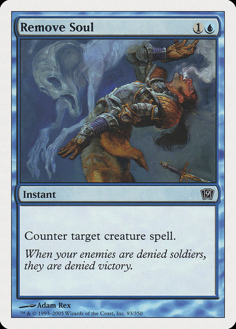 Remove Soul\n9th Edition\nSingle\nMagic The Gathering
