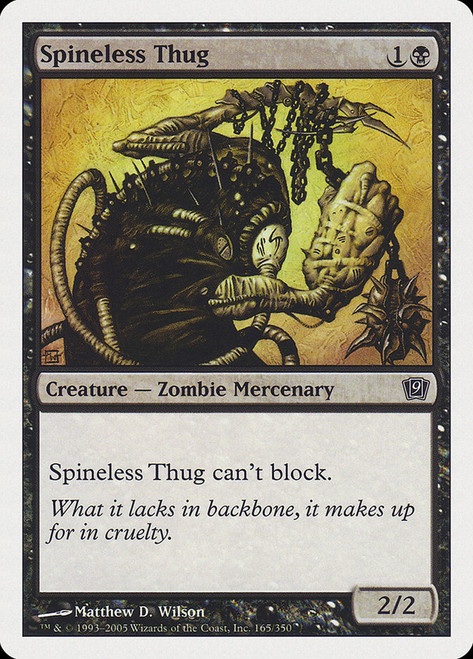 Spineless Thug\n9th Edition\nSingle\nMagic The Gathering