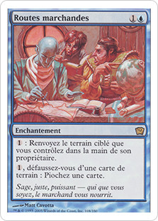 Trade Routes
9th Edition - French
Single
Magic The Gathering