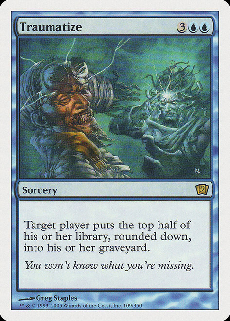 Traumatize\n9th Edition\nSingle\nMagic The Gathering