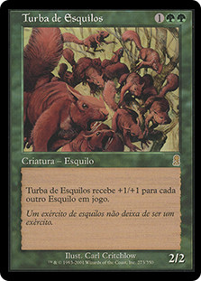 Squirrel Mob
Odyssey - Portuguese
Single
Magic The Gathering