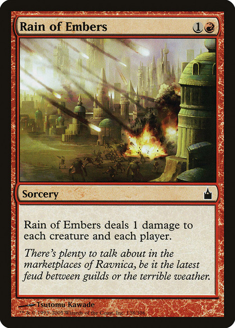 Rain of Embers\nRavnica: City of Guilds\nSingle\nMagic The Gathering