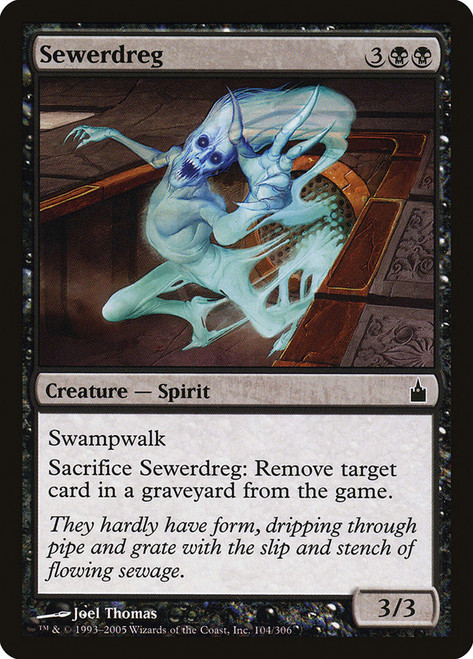 Sewerdreg\nRavnica: City of Guilds\nSingle\nMagic The Gathering