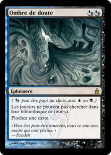Shadow of Doubt
Ravnica: City of Guilds - French
Single
Magic The Gathering