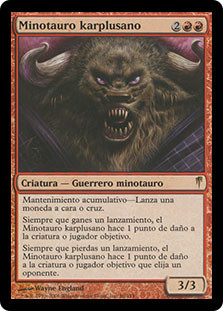 Karplusan Minotaur
Coldsnap - Spanish
Single
Magic The Gathering