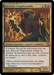 Kaervek the Merciless
Time Spiral - French
Single
Magic The Gathering