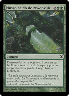 Mwonvuli Acid-Moss
Time Spiral - Spanish
Single
Magic The Gathering