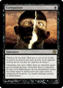 Extirpate
Planar Chaos - French
Single
Magic The Gathering
