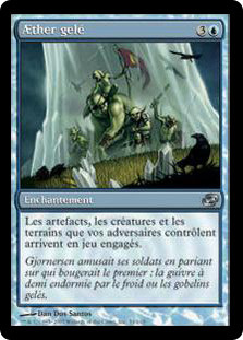 Frozen Aether
Planar Chaos - French
Single
Magic The Gathering