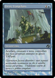Frozen Aether
Planar Chaos - Italian
Single
Magic The Gathering