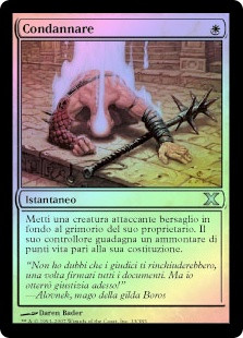 Condemn
10th Edition (Foil) - Italian
Single
Magic The Gathering