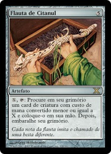 Citanul Flute
10th Edition - Portuguese
Single
Magic The Gathering