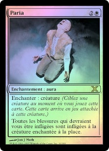 Pariah
10th Edition (Foil) - French
Single
Magic The Gathering