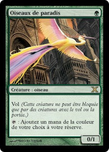 Birds of Paradise
10th Edition - French
Single
Magic The Gathering