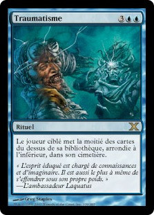 Traumatize
10th Edition - French
Single
Magic The Gathering