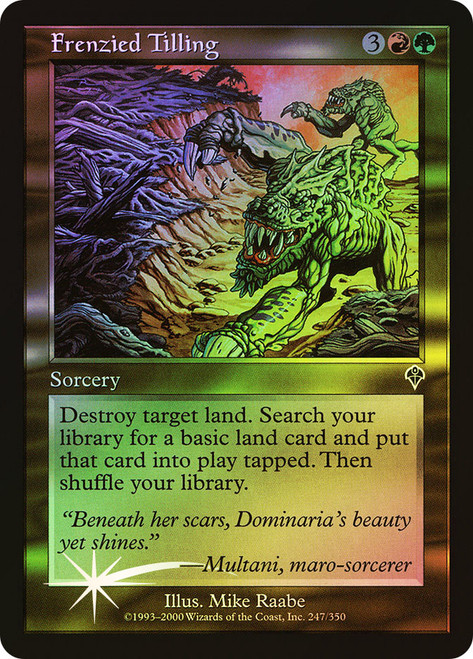Frenzied Tilling\nInvasion\nSingle\nMagic The Gathering