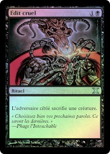 Cruel Edict
10th Edition (Foil) - French
Single
Magic The Gathering