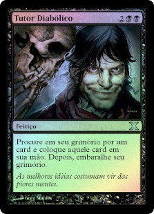 Diabolic Tutor
10th Edition (Foil) - Portuguese
Single
Magic The Gathering