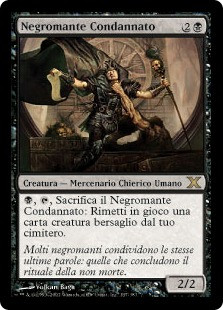 Doomed Necromancer
10th Edition - Italian
Single
Magic The Gathering