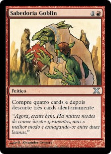 Goblin Lore
10th Edition - Portuguese
Single
Magic The Gathering