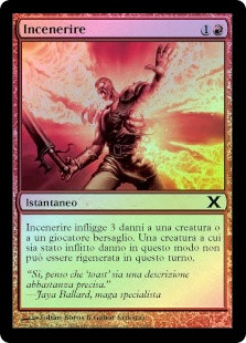 Incinerate
10th Edition (Foil) - Italian
Single
Magic The Gathering