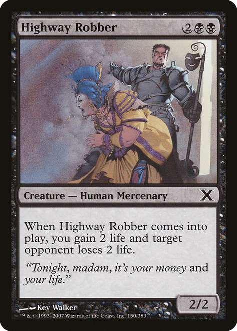 Highway Robber\n10th Edition\nSingle\nMagic The Gathering