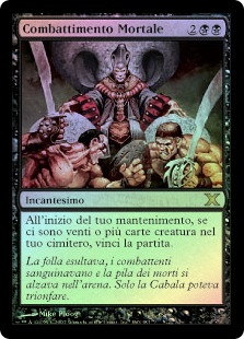 Mortal Combat
10th Edition (Foil) - Italian
Single
Magic The Gathering