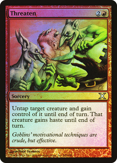 Threaten\n10th Edition\nSingle\nMagic The Gathering