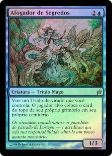 Drowner of Secrets
Lorwyn (Foil) - Portuguese
Single
Magic The Gathering