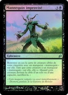 Makeshift Mannequin
Lorwyn (Foil) - French
Single
Magic The Gathering