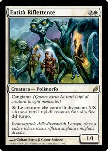 Mirror Entity
Lorwyn - Italian
Single
Magic The Gathering
