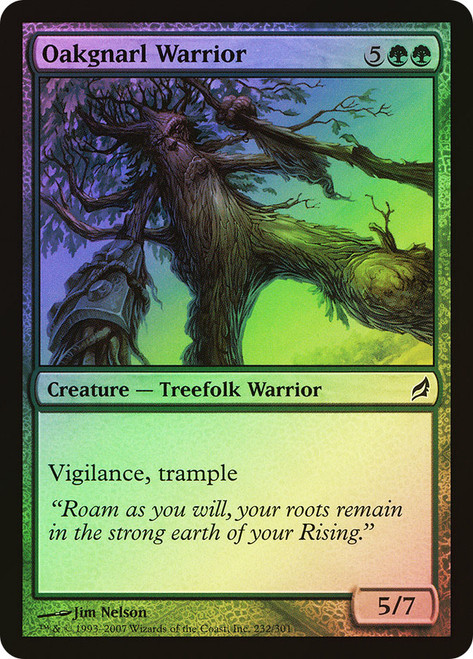 Oakgnarl Warrior\nLorwyn\nSingle\nMagic The Gathering