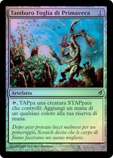 Springleaf Drum
Lorwyn (Foil) - Italian
Single
Magic The Gathering