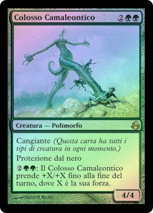 Chameleon Colossus
Morningtide (Foil) - Italian
Single
Magic The Gathering