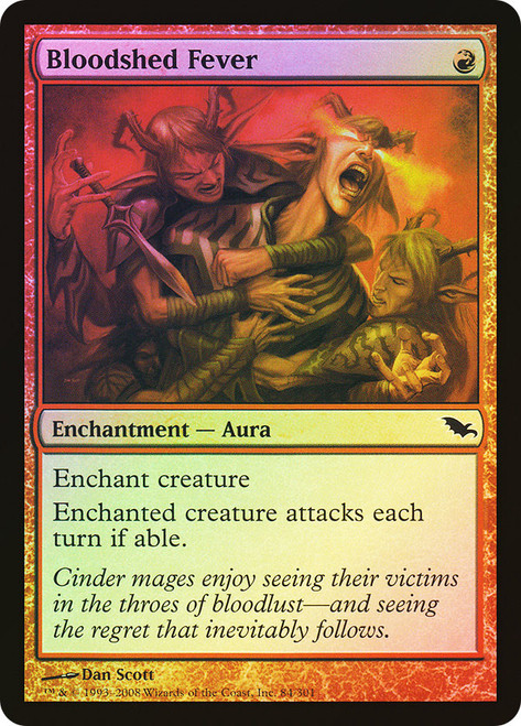 Bloodshed Fever\nShadowmoor\nSingle\nMagic The Gathering