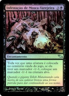 Blowfly Infestation
Shadowmoor (Foil) - Portuguese
Single
Magic The Gathering