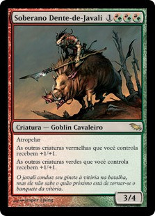 Boartusk Liege
Shadowmoor - Portuguese
Single
Magic The Gathering