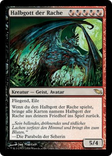 Demigod Of Revenge
Shadowmoor - German
Single
Magic The Gathering