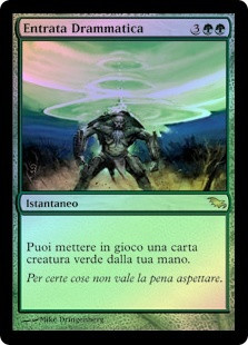 Dramatic Entrance
Shadowmoor (Foil) - Italian
Single
Magic The Gathering