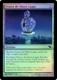 Elsewhere Flask
Shadowmoor (Foil) - Portuguese
Single
Magic The Gathering