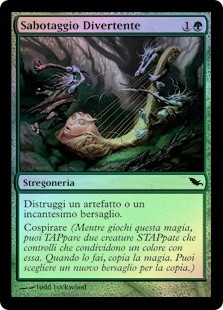 Gleeful Sabotage
Shadowmoor (Foil) - Italian
Single
Magic The Gathering