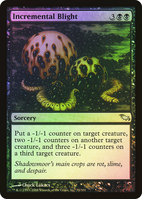 Incremental Blight\nShadowmoor\nSingle\nMagic The Gathering