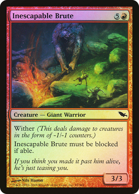 Inescapable Brute\nShadowmoor\nSingle\nMagic The Gathering